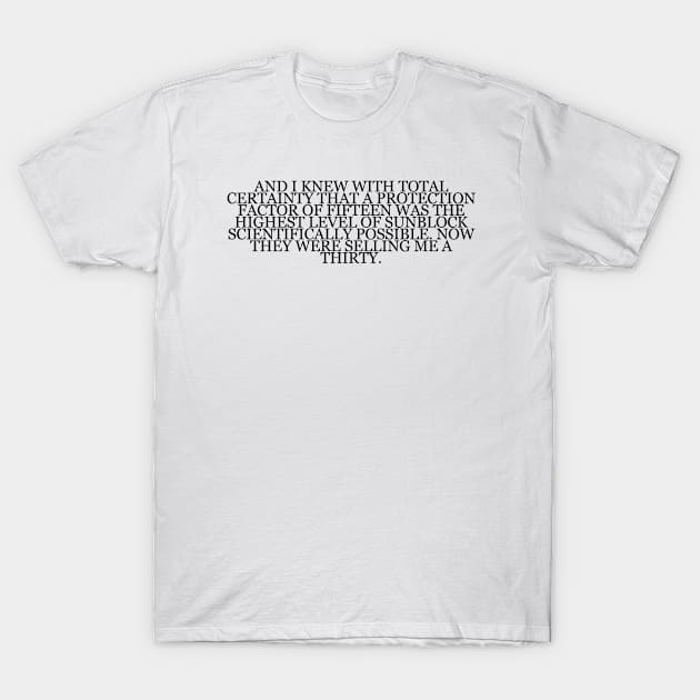 Don DeLillo "Underworld" Book Quote T-Shirt by RomansIceniens